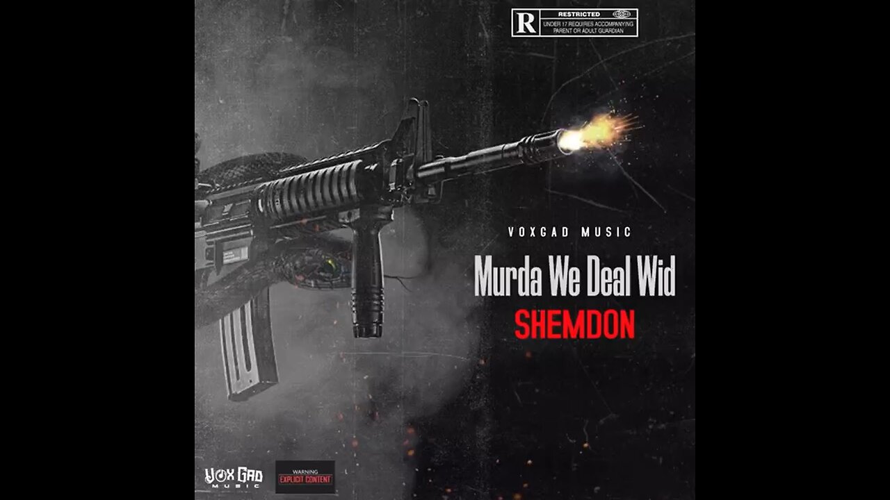 SHEMDON OFFICIAL “MURDA WE DEAL WID”