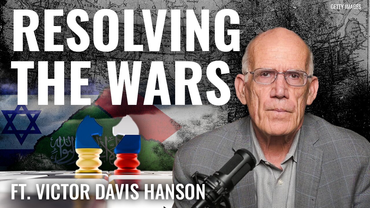 VICTOR DAVIS HANSON: How Will the Wars in Ukraine, Middle East End? The Answer Lies in History.