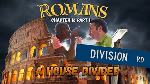 Romans Ch 16 Part 1 (A House Divided) Pastor Gary Hamrick