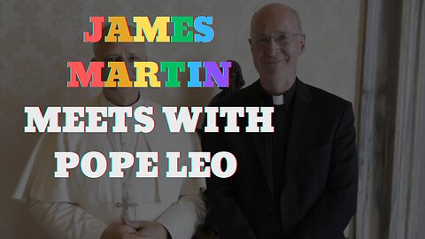Traditional Catholics Criticize Leo XIV After Meeting With James Martin