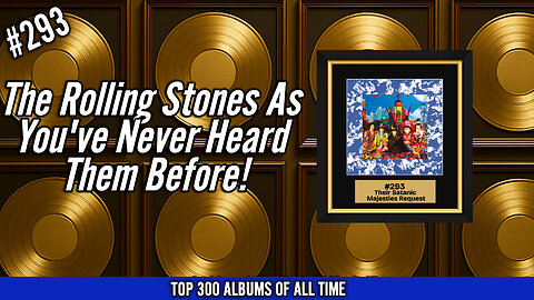 #293 The Rolling Stones – Their Satanic Majesties Request (1967) | The Stones You’ve Never Heard