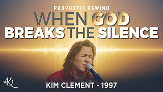 When God Breaks the Silence – Kim Clement