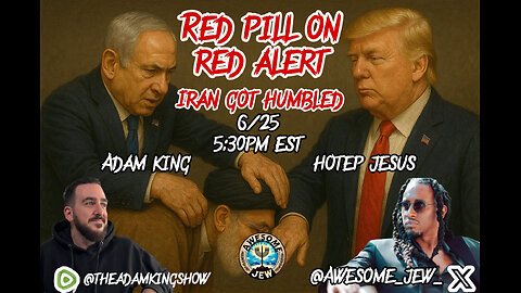 Red Pill on Red Alert - Iran Got Humbled