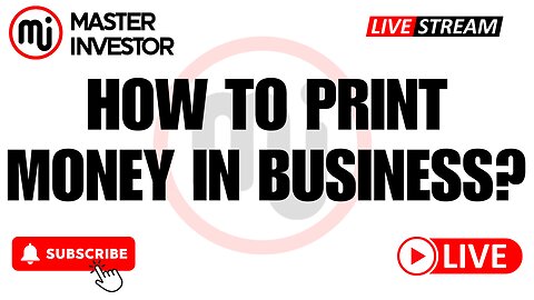 MASTER INVESTOR: How To Print Money In Business? Understanding what the wealthy know #wealth #views