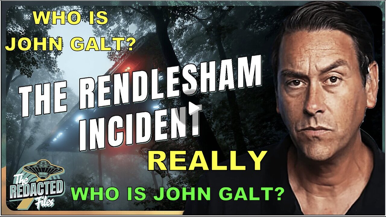 REDACTED W/ [TOP SECRE Rendlesham Incident: What the Military Witness REALLY Saw. WHO IS John GALT?