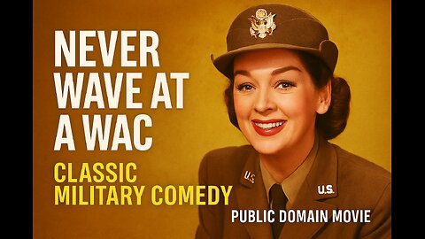 Never Wave at a WAC (1953) – Rosalind Russell Joins the Army! | Classic Comedy