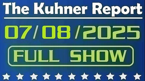 The Kuhner Report - July 08 2025 FULL SHOW