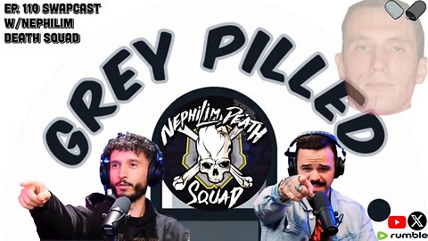 EP. 110 - Swapcast w/ Nephilim Death Squad