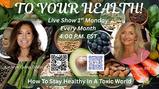 TO YOUR HEALTH! LIVE SHOW with RN Pamela Burnham and Kathryn Camp, D.Min.