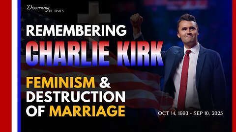 Charlie Kirk | Feminism's Destruction of Marriage
