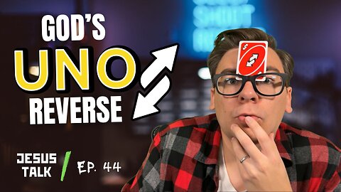 Ep. 44 - The UNO REVERSE to Every Curse: Jesus Qualifies You for Blessings | Jesus Talk Podcast