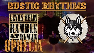 225 Levon Helm - Ophelia (Live) - Drum Cover