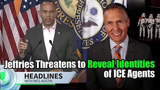 Hakeem Jeffries Threatens to Reveal Identities of ICE Agents