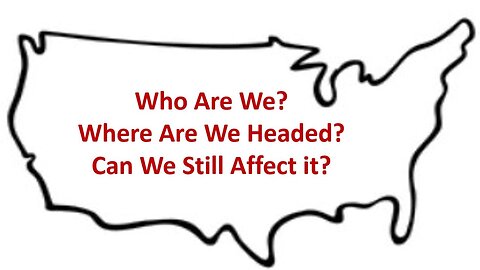 Who Are We? Can America Be Saved?