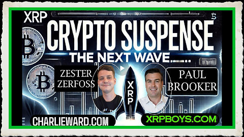 CRYPTO SUSPENSE - THE NEXT WAVE - WITH PAUL BROOKER ZESTER ZERFOSS