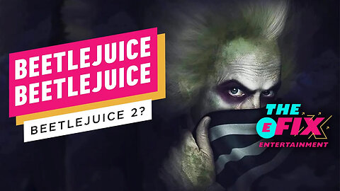 Beetlejuice 2 - Cast and Release Date Revealed - IGN The Fix - Entertainment
