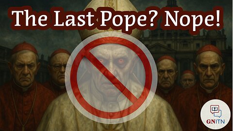 GNITN The Last Pope? Nope!