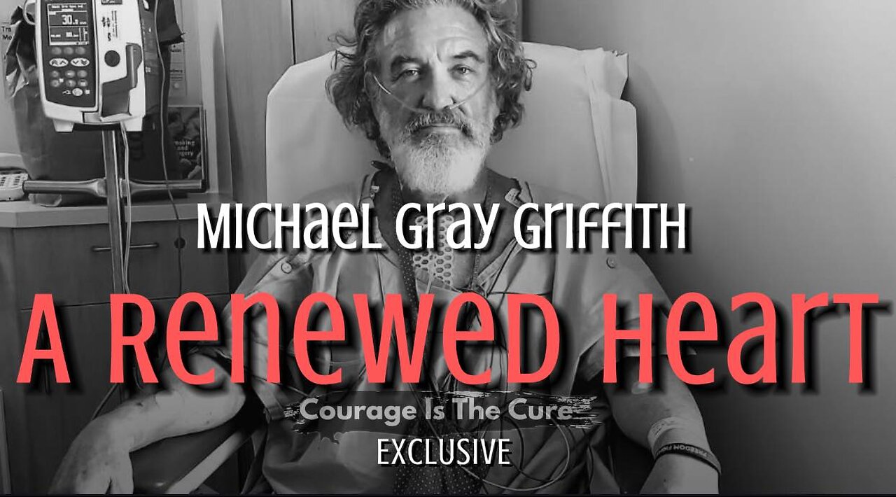 EXCLUSIVE: A Renewed Heart with Michael Gray Griffith