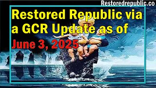 Restored Republic via a GCR Update as of June 3, 2025 - Judy Byington