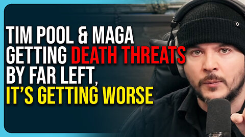 Tim Pool & MAGA Getting Death Threats By Far Left, It’s Getting Worse