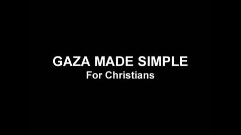 "Gaza made simple for Christians" by Ted Pike (Revised)