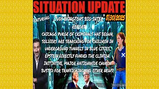 SITUATION UPDATE 8/30/25 - Soldiers Are Searching For Children In Underground Tunnels In Blue Cities