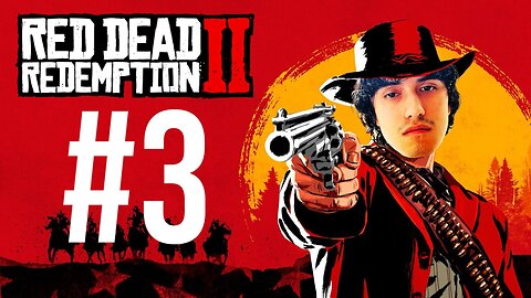 It's Time To See What The Hype Is About #3 (Red Dead Redemption II)