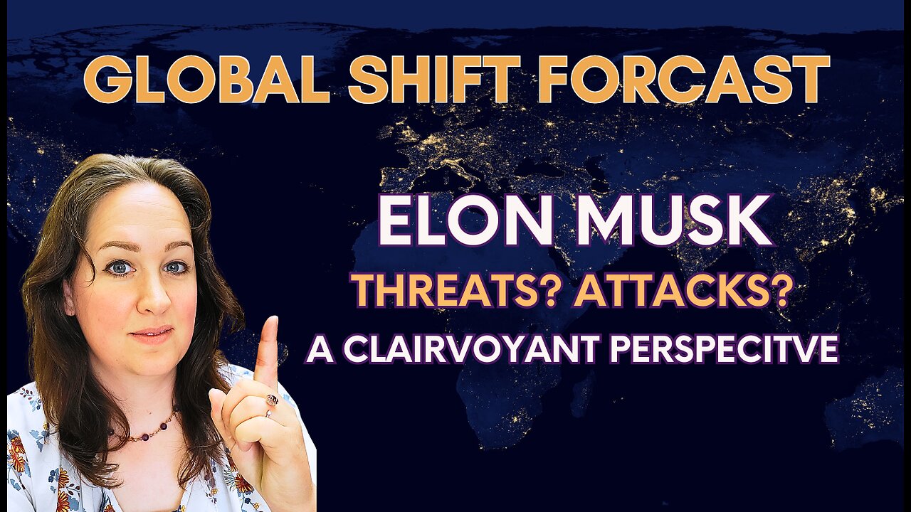 Elon Musk Needs Prayer! 💥 With A Clairvoyant Look at the Economic/Political Week Ahead