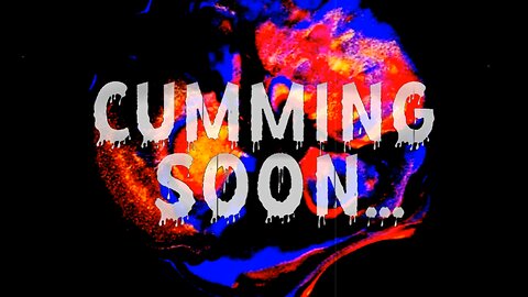 CUMMING SOON...