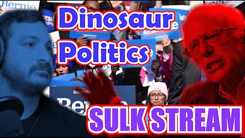 Sulk Stream #400 Dinosaur Politics