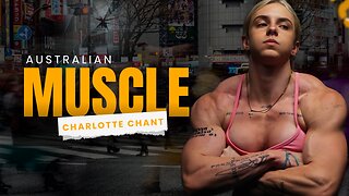 Charlotte Chant: From Skinny Girl to Aussie Muscle Queen | Jaw-Dropping Transformation