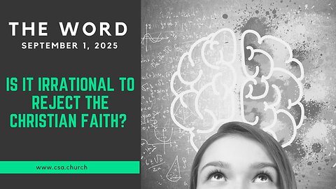 Is It Irrational To Reject The Christian Faith?