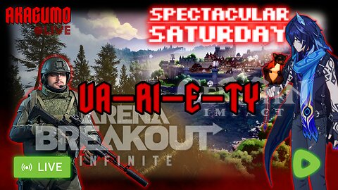 🕸 LIVE - AKAGUMO - SPECTACULAR SATURDAY! #20 - VA-RI-E-TY!