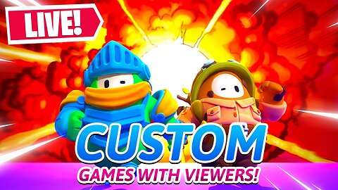 Live playing fall guys with viewers custom games later
