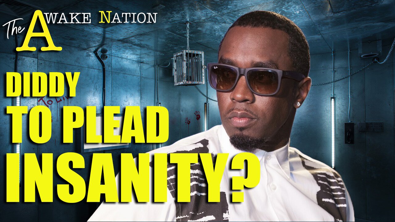 The Awake Nation 04.29.2025 Diddy To Plead Insanity?