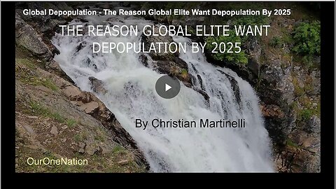 "Why the Global Elite Desire Depopulation by 2025"