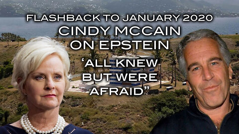 FLASHBACK - Cindy McCain on Epstein - All Knew But Were Afraid