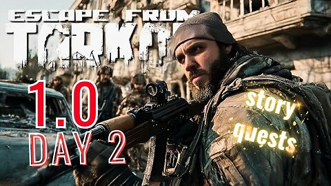 🔴Escape from Tarkov 1.0 ~ Day #2 Story Mode GRIND