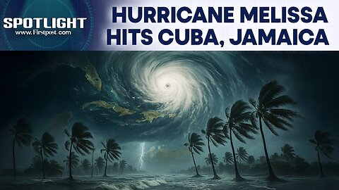 Hurricane Melissa Hits Cuba After Devastating Jamaica, At Least 7 Dead | Spotlight