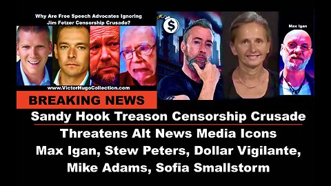 Sandy Hook Treason Exposes Alex Jones Jim Fetzer Stew Peters Mike Adams Max Igan Dollar Vigilante