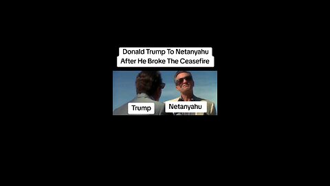 Donald Trump To Netanyahu After He Broke The Ceasefire