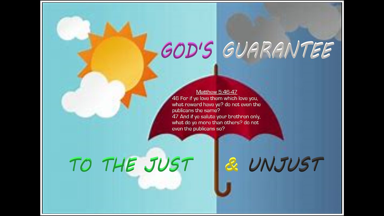 GOD'S GUARANTEE TO THE JUST & UNJUST #5 WC