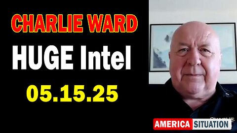Charlie Ward HUGE Intel May 15: "Charlie Ward Daily News With Paul Brooker & Lembit Opik"