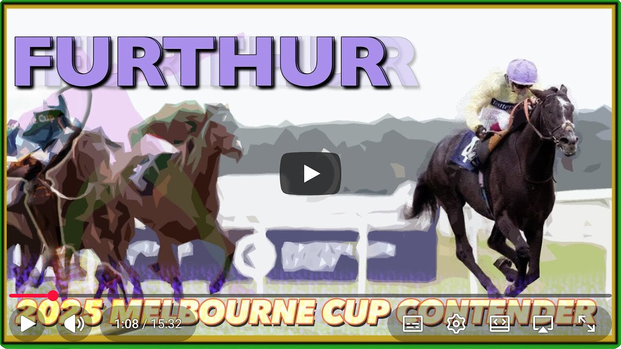 2025 Melbourne Cup Contender | FURTHUR