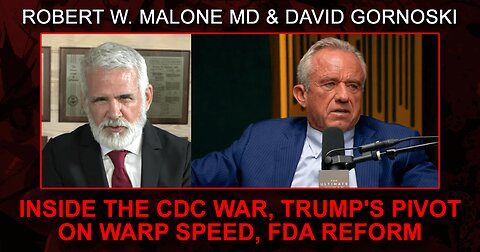 Robert W. Malone Gives Inside Look at the CDC War, Trump's Pivot on Warp Speed, FDA Reform