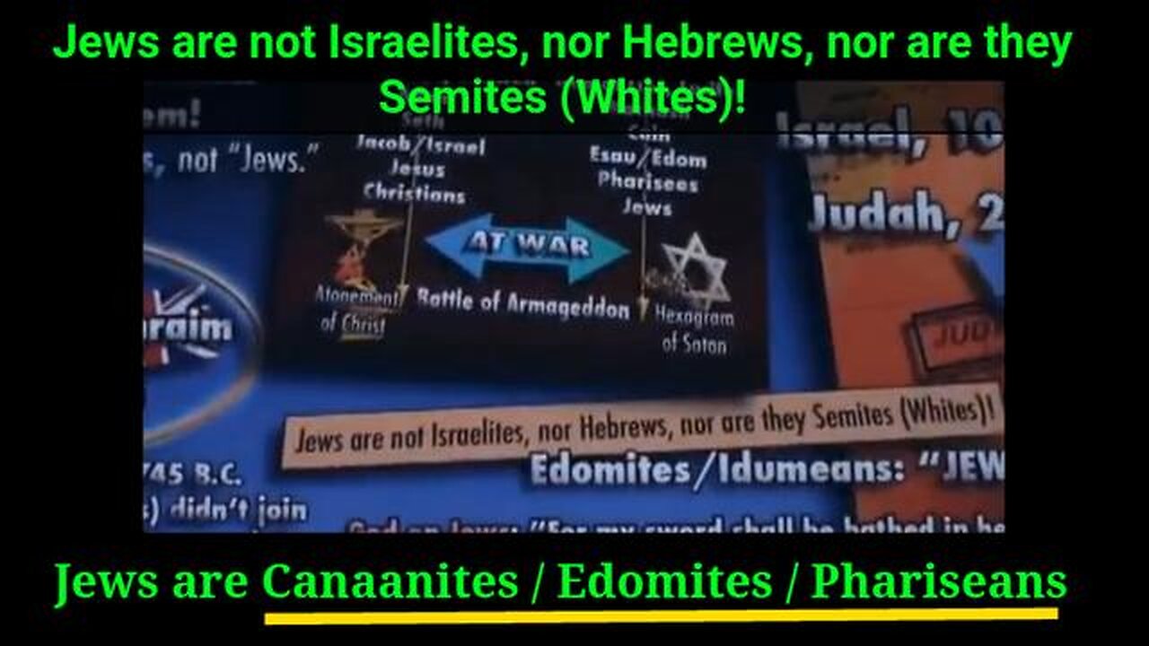 Jews are not Israelites, nor Hebrews, nor are they Semites (Whites) -Jews are Canaanites / Edomites