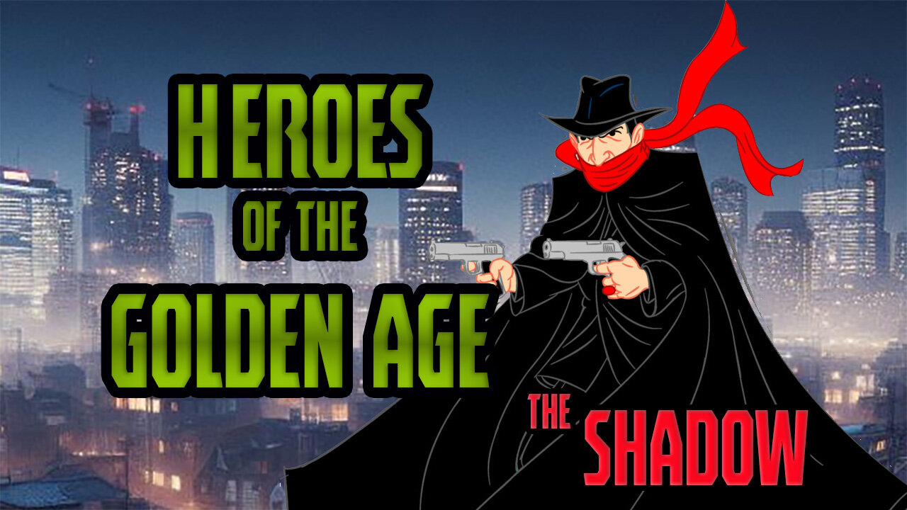 The Shadow: Part 1