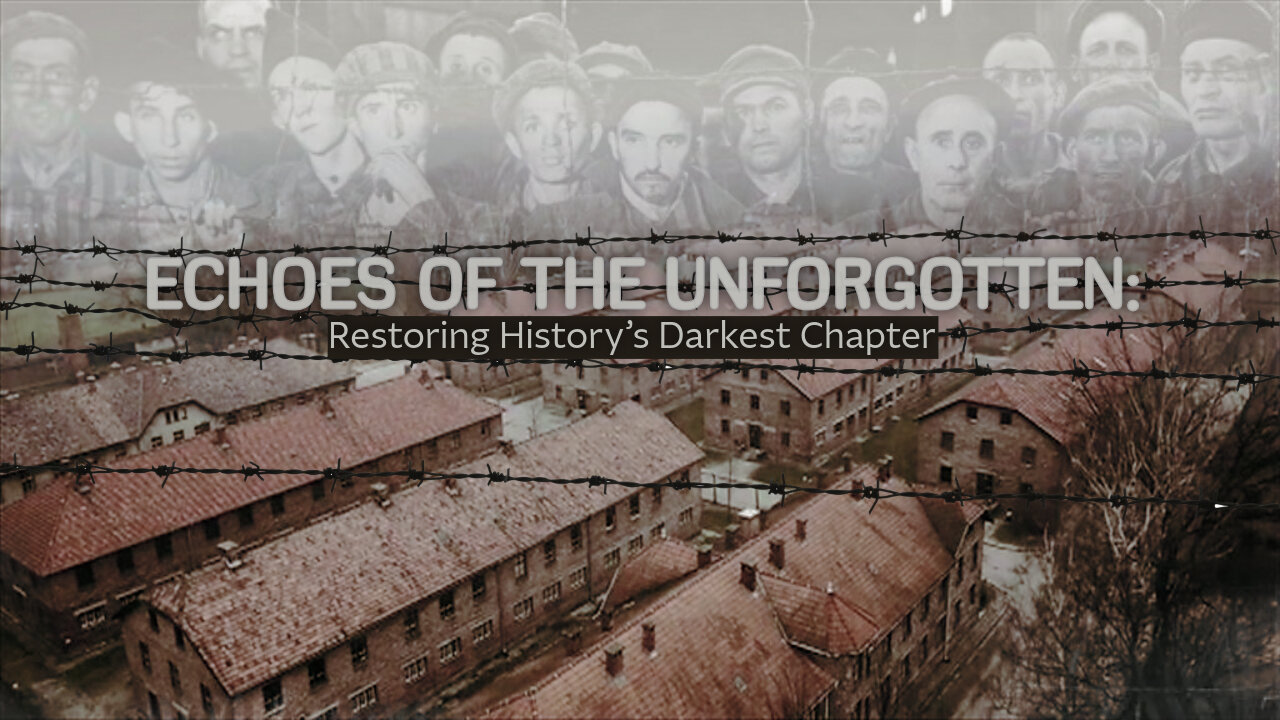 Echoes of the Unforgotten | Restored WWII Holocaust Documentary