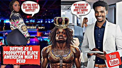 Dating as a Productive Black American Man is DEAD