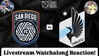San Diego FC Vs. Minnesota United FC 2025 MLS Cup Playoffs Western Semifinals Live Watchalong